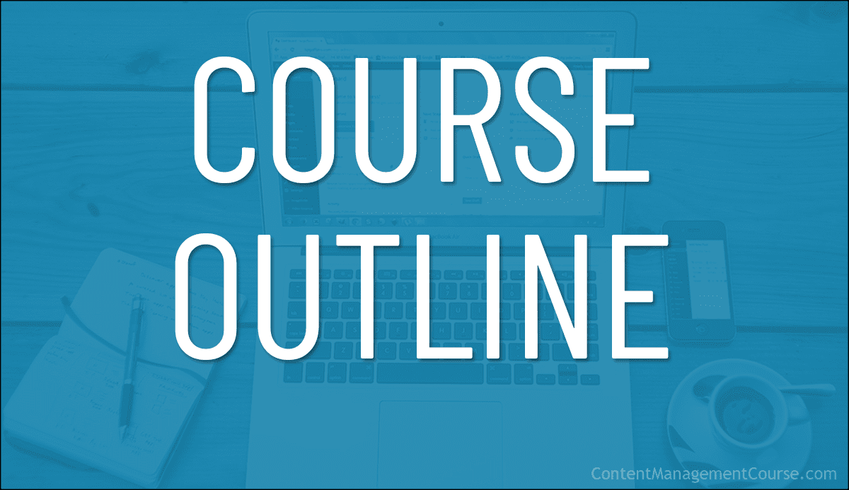 Web Content Management Course Outline