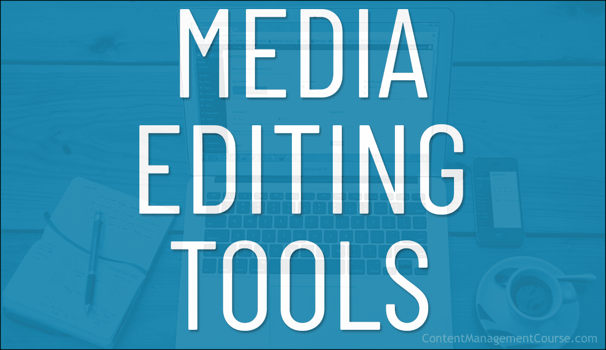 Media Editing Tools