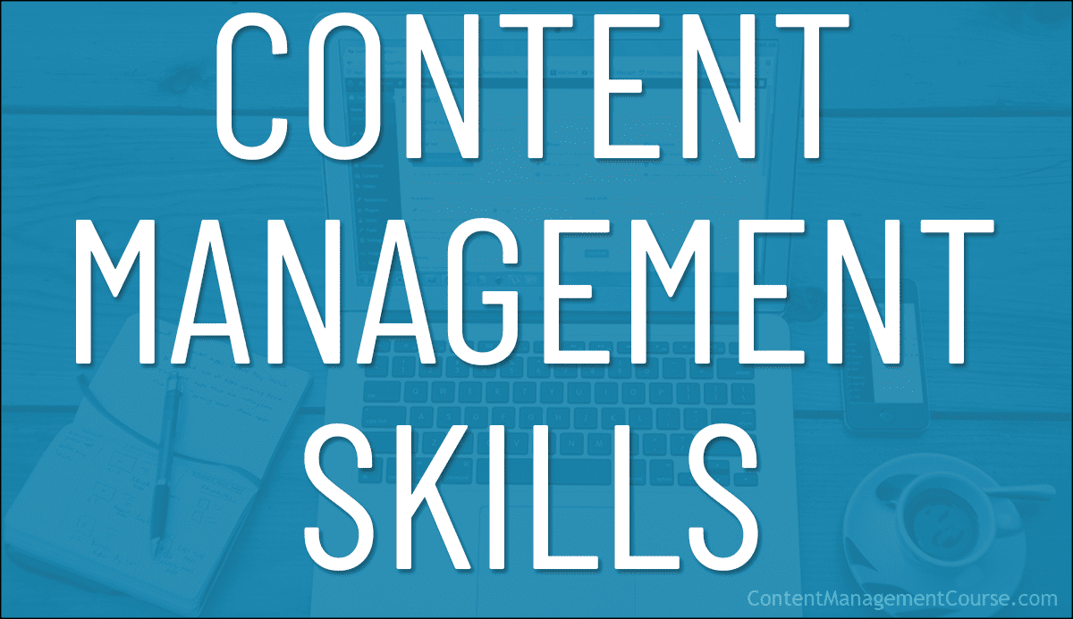 Content Management Skills