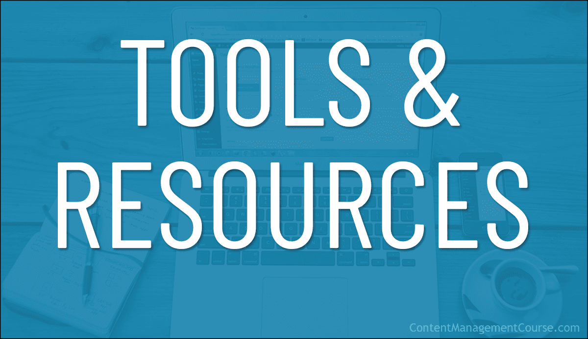 Web Content Management Tools & Resources