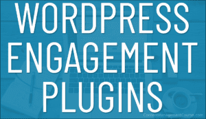 WordPress Engagement Plugins