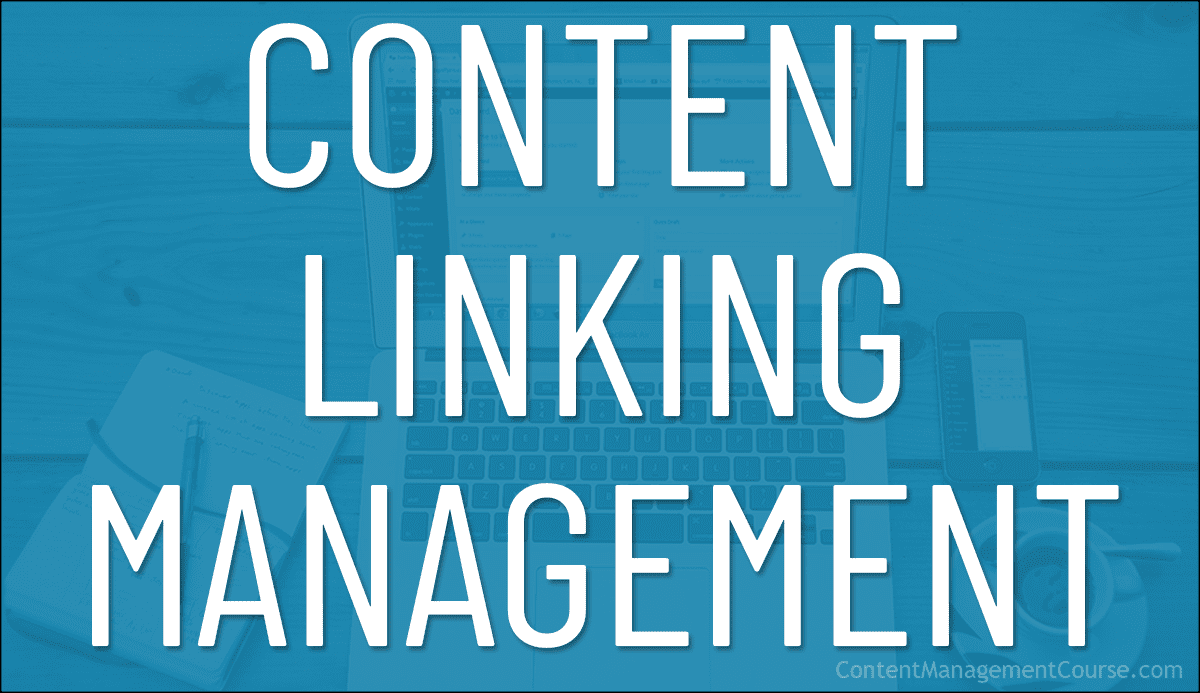 Content Linking Management