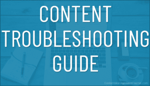 Content Troubleshooting Guide