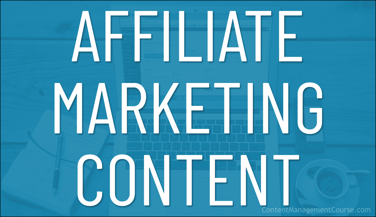 Affiliate Marketing Content