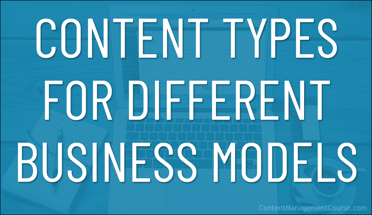 Content Types For Different Business Models