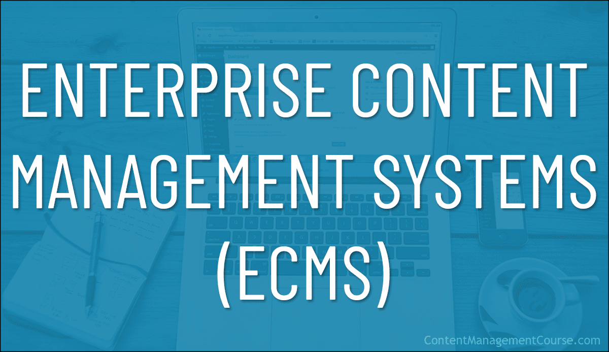 Enterprise Content Management Systems (ECMS)