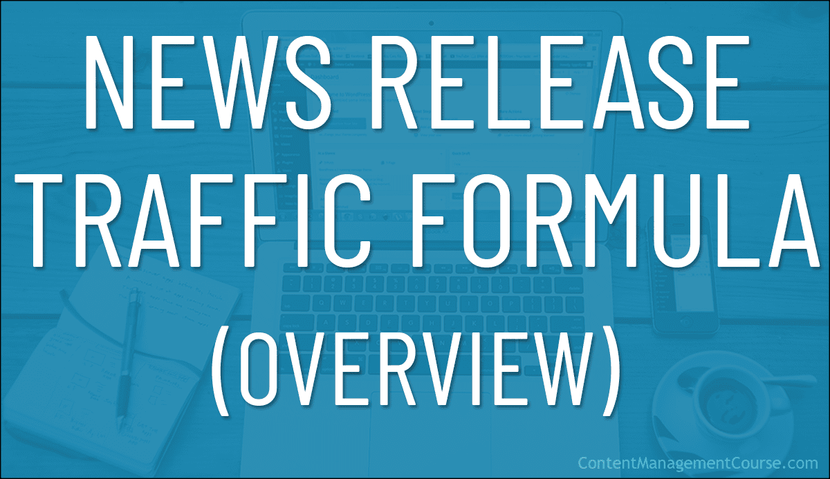 News Release Traffic Formula – Overview