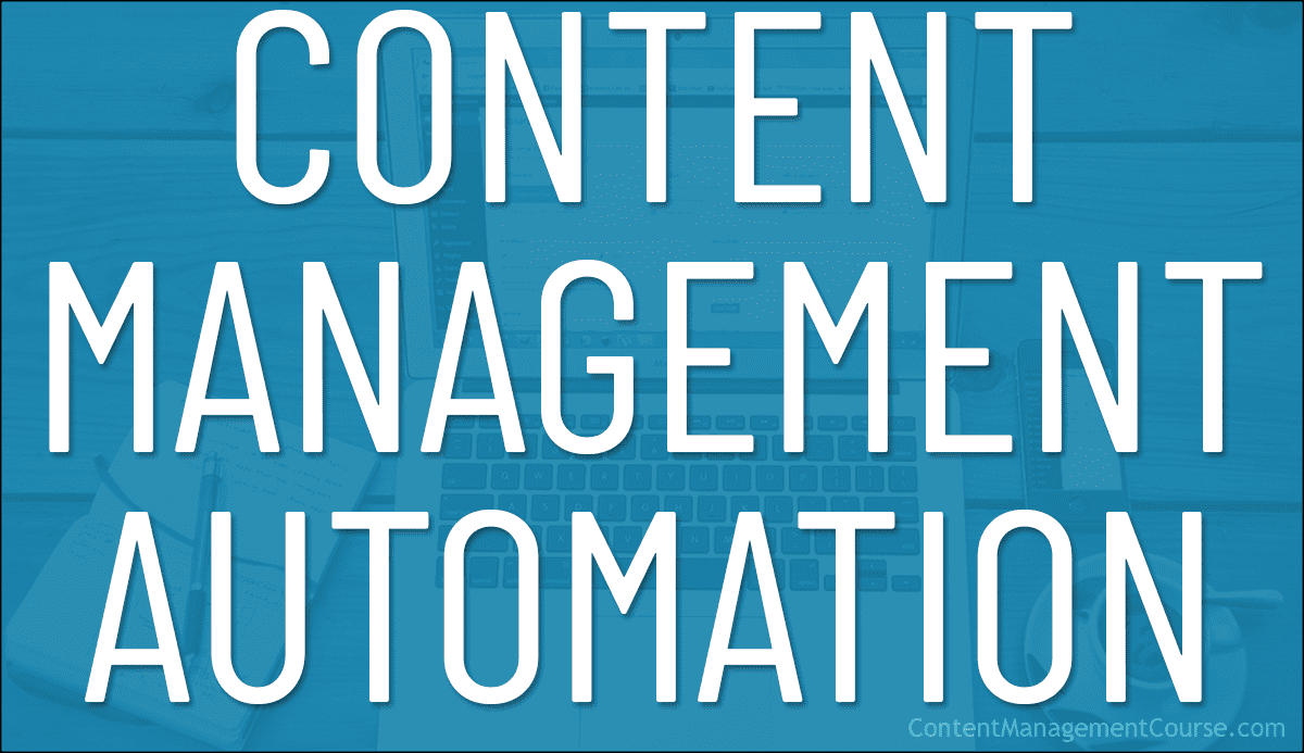 Content Management Automation