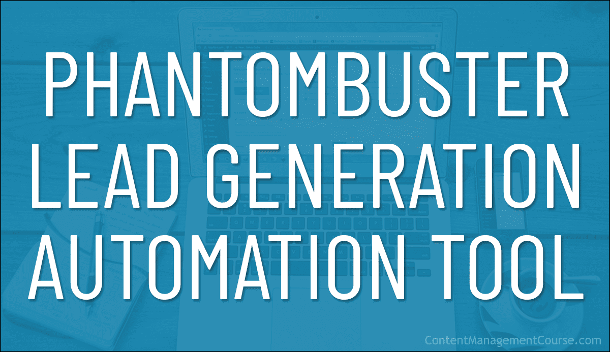 Automate Your Lead Generation With PhantomBuster